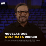 Novelas que Wolf Maya Dirigiu
