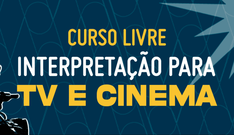 CURSO DE INTERPRETAÇÃO PARA TV E CINEMA