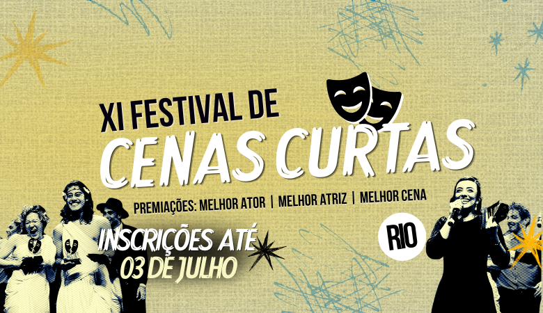 INSCRIÇÕES ABERTAS – 11° FESTIVAL DE CENAS CURTAS (RIO)