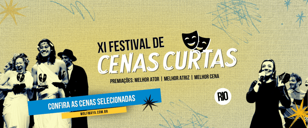 CENAS SELECIONADAS- 11° FESTIVAL DE CENAS CURTAS (RIO)
